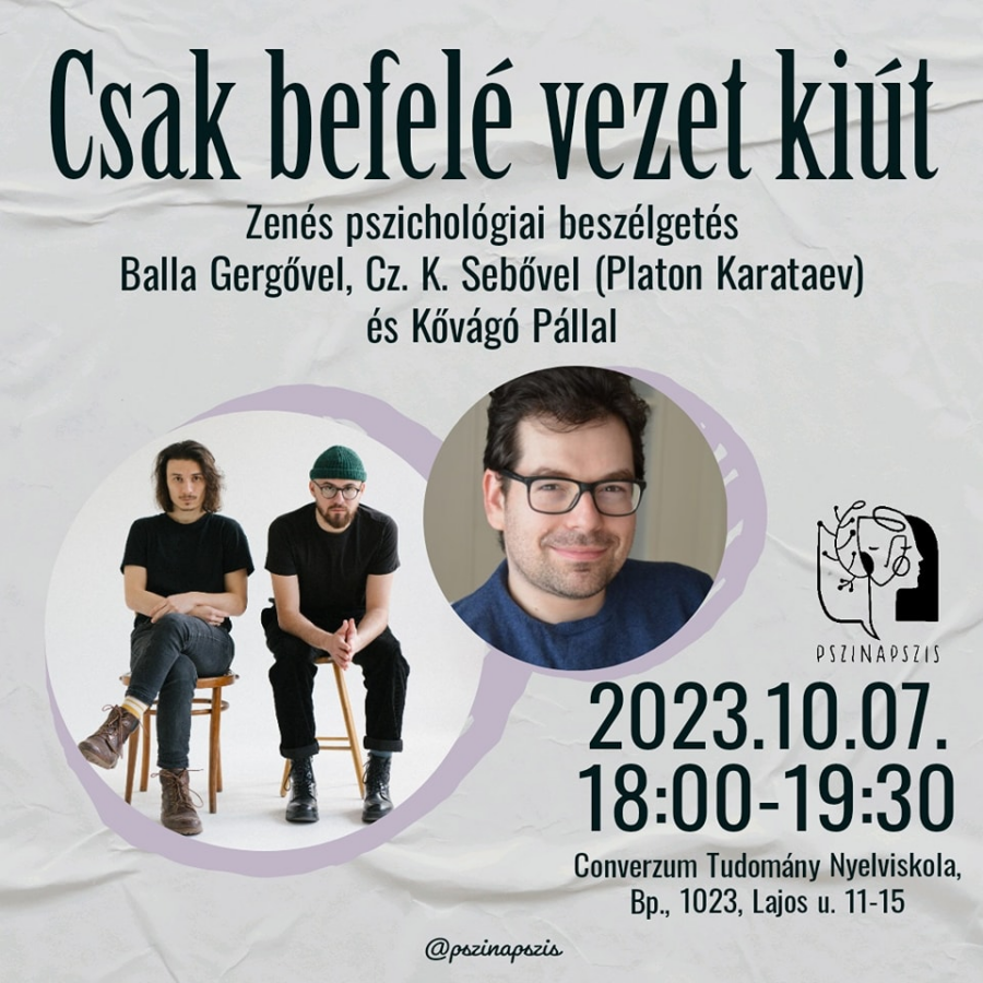 “CSAK BEFELÉ VEZET KIÚT” – ZENÉS PSZICHOLÓGIAI BESZÉLGETÉS