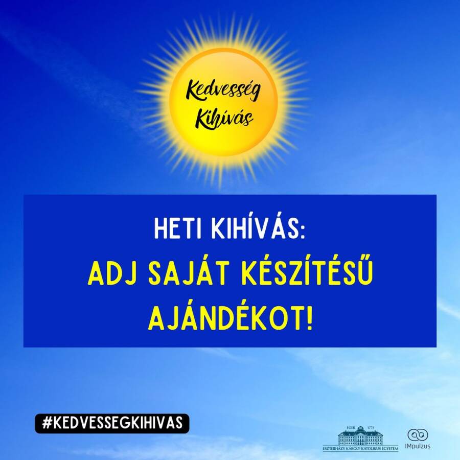 KEDVESSÉG KIHÍVÁS: ADJ SAJÁT KÉSZÍTÉSŰ AJÁNDÉKOT BARÁTAIDNAK