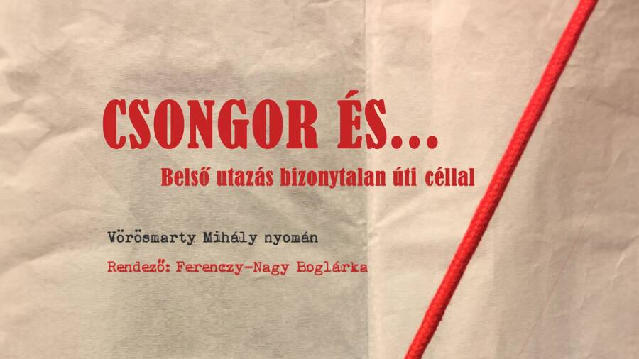 CSONGOR ÉS… – SZFE ELŐADÁS