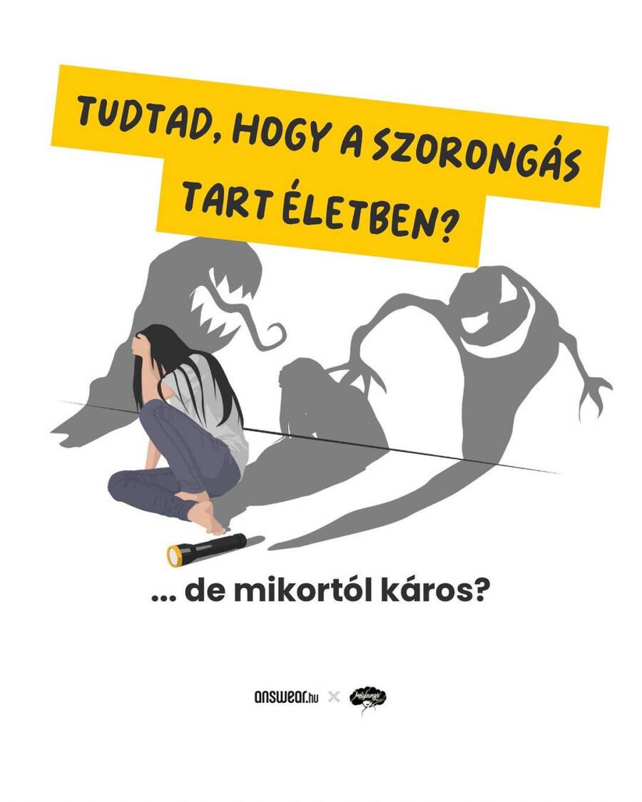 TUDTAD, HOGY A SZORONGÁS TART ÉLETBEN?