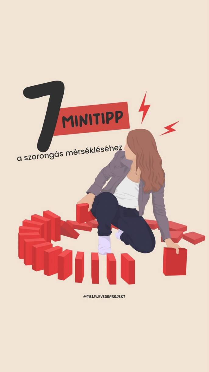 7 MINITIPP A SZORONGÁS MÉRSÉKLÉSÉHEZ