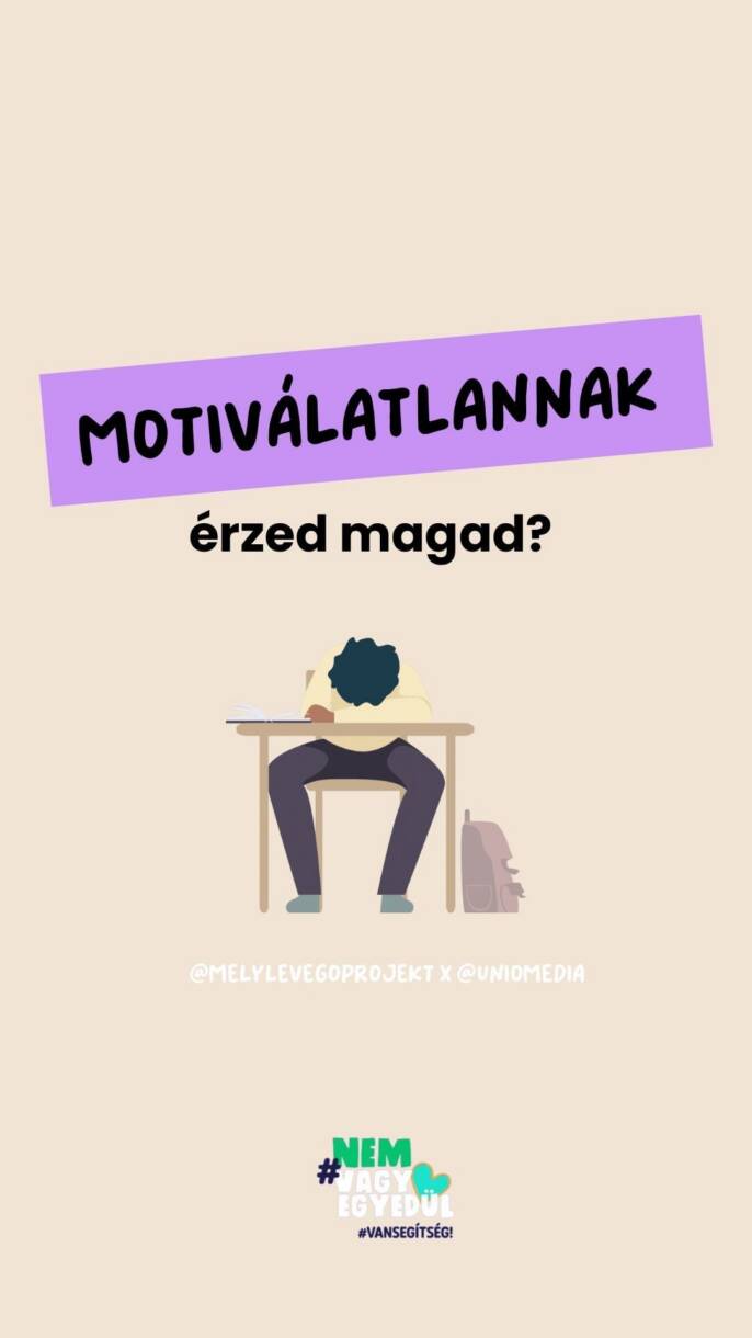 MOTIVÁLATLANNAK ÉRZED MAGAD?