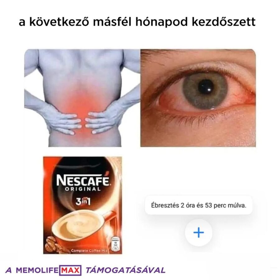 A KÖVETKEZŐ MÁSFÉL HÓNAP