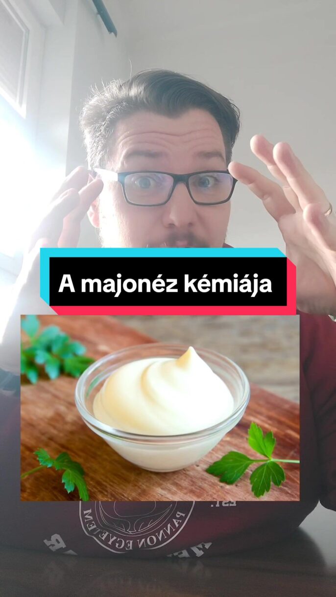 A MAJONÉZ KÉMIÁJA