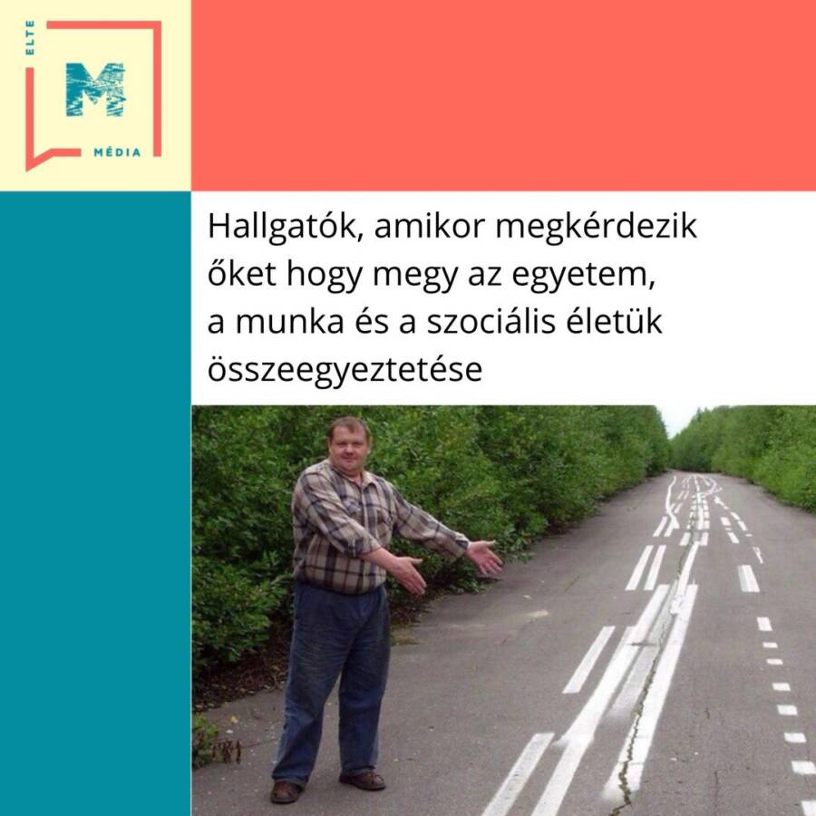 EGYETEM, MUNKA, SZOCIÁLIS ÉLET