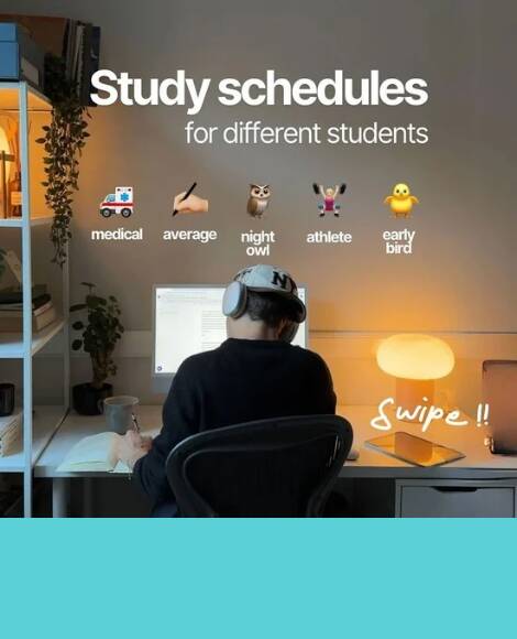STUDY SCHEDULES FOR DIFFERENT STUDENTS