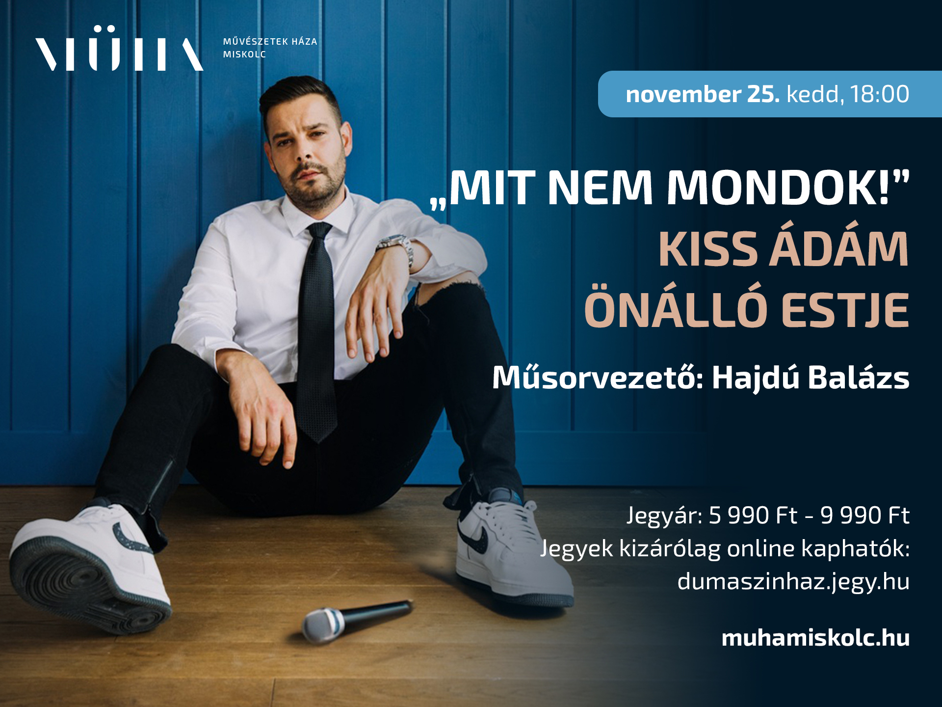 “Mit nem mondok!” Kiss Ádám önálló estje Miskolcon! fotó
