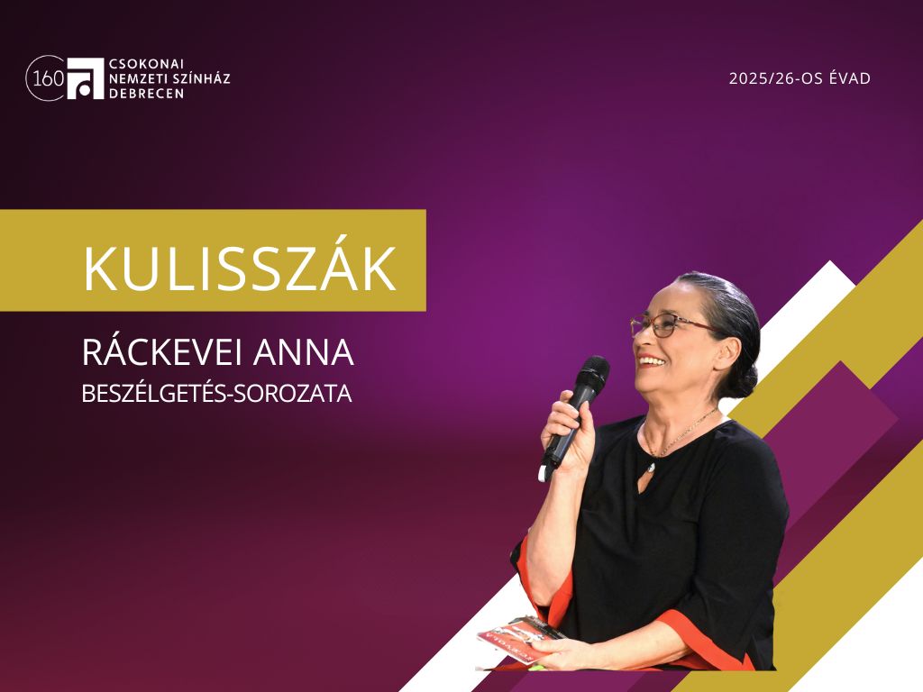 Kulisszák: János vitéz – Ráckevei Anna beszélgetés-sorozata fotó