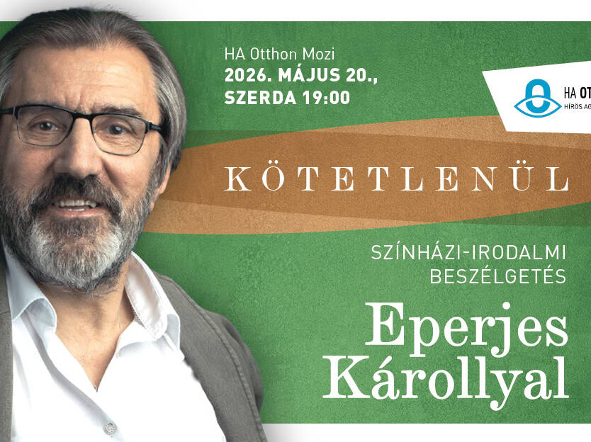 KÖTETELENÜL – Beszélgetés Eperjes Károllyal KÖTETELENÜL – Beszélgetés Eperjes Károllyal fotó
